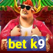 bet k9